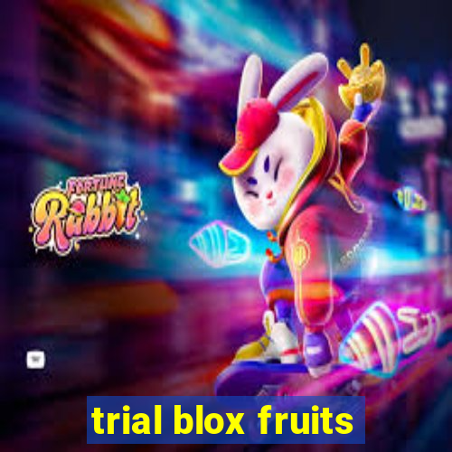 trial blox fruits